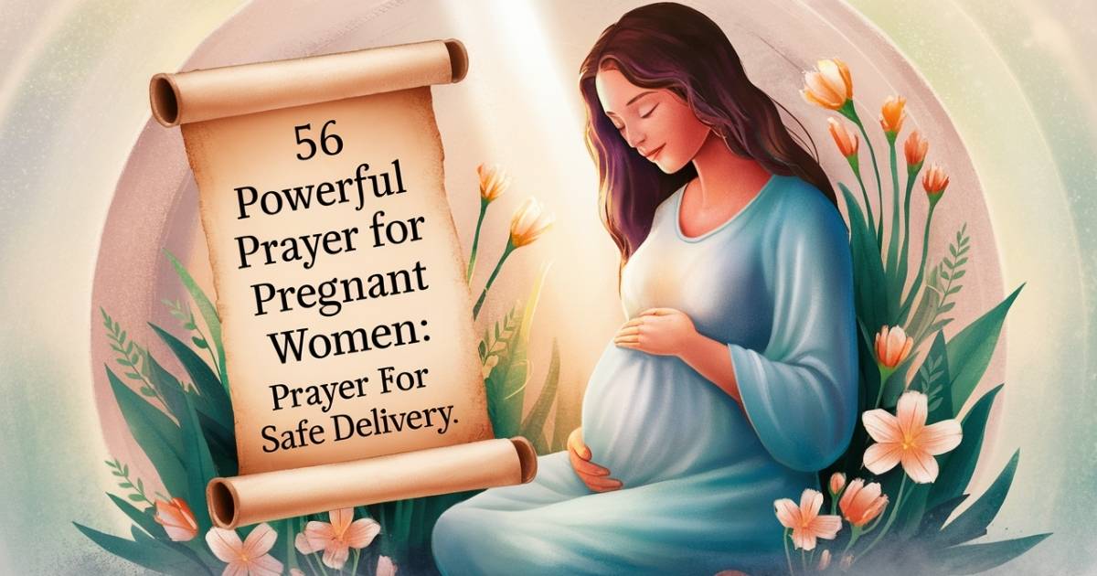 56 Powerful Prayer for Pregnant Women: Prayer for Safe Delivery