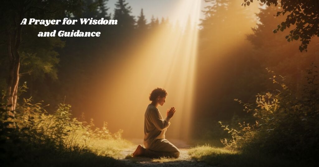A Prayer for Wisdom and Guidance