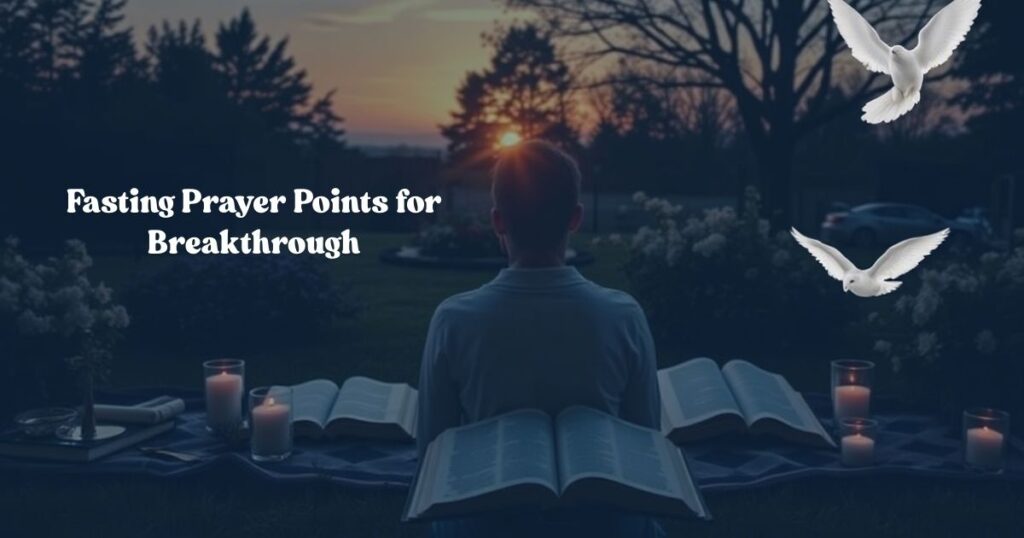 Fasting Prayer Points for Breakthrough