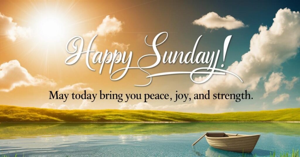 Happy Sunday Messages for Friends and Loved Ones