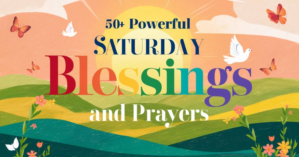 Powerful Saturday Blessings and Prayers & Bible Verses