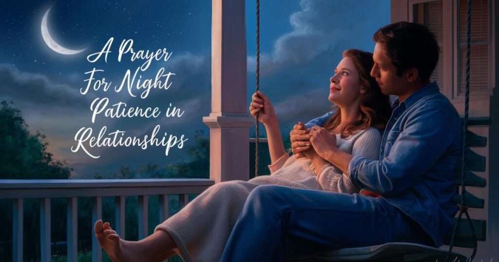 A Prayer for Patience in Relationships