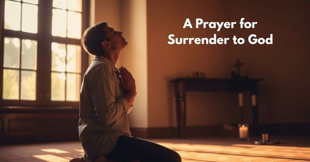 A Prayer for Surrender to God