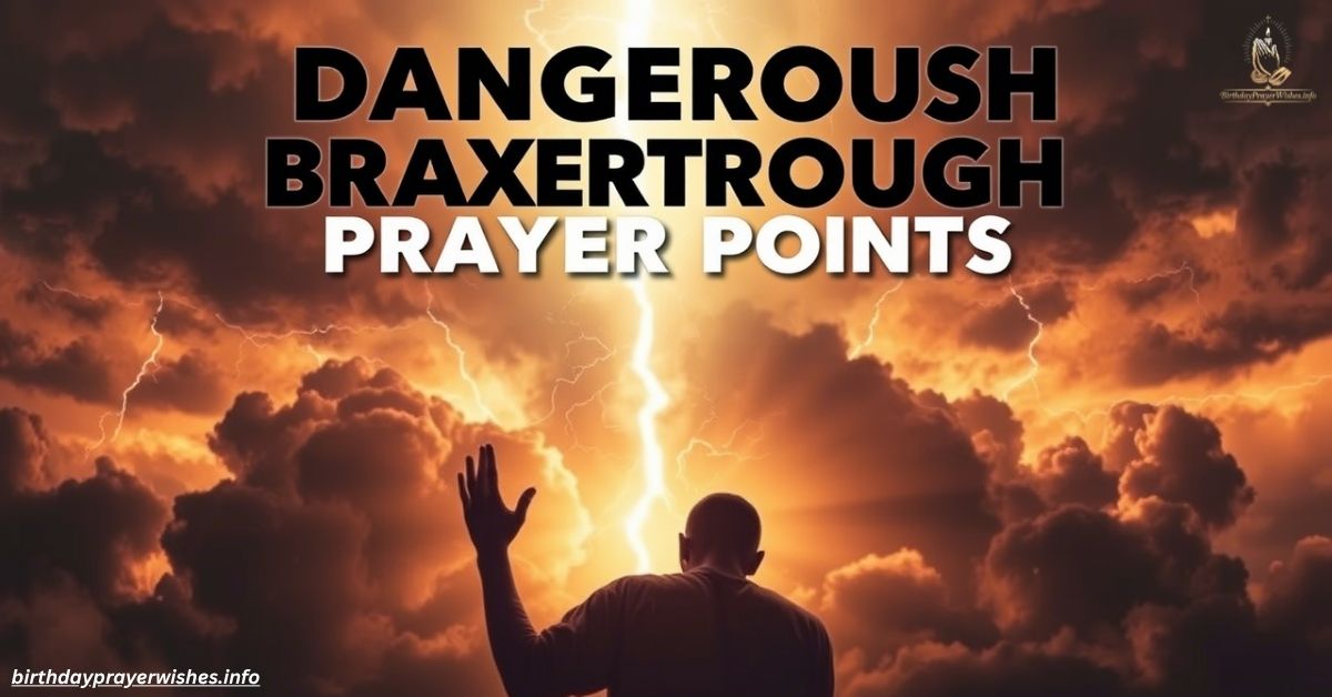 Dangerous Breakthrough Prayer Points