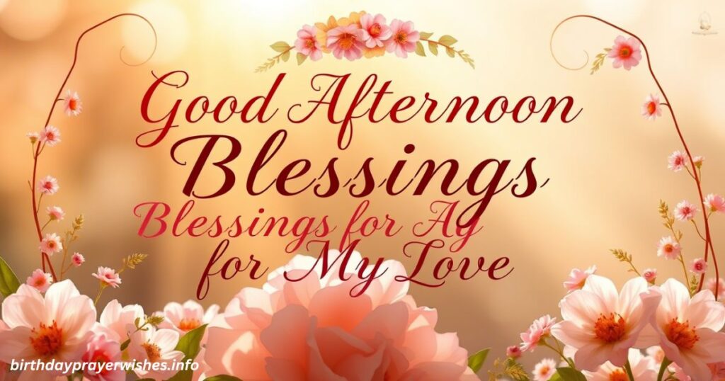 Good Afternoon Blessings for My Love