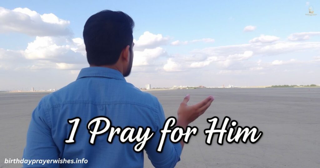 I Pray for Him