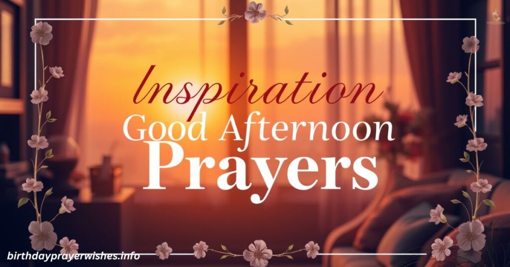 Inspirational Good Afternoon Prayers