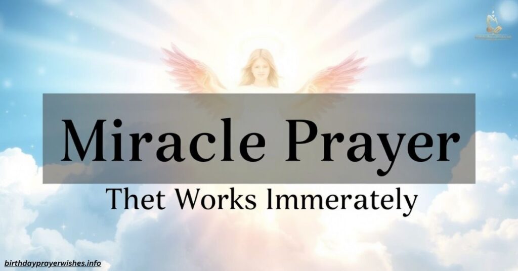 Miracle Prayer That Works Immediately