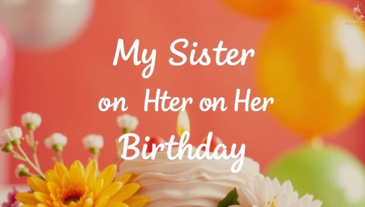 My Sister on Her Birthday