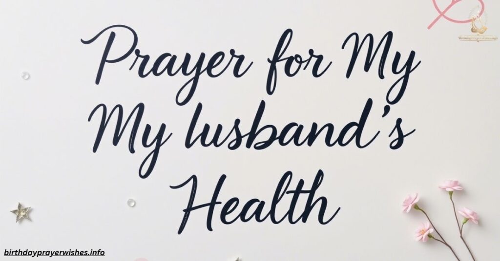 Prayer for My Husband’s Health