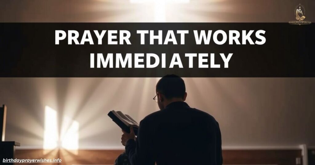 Prayer That Works Immediately