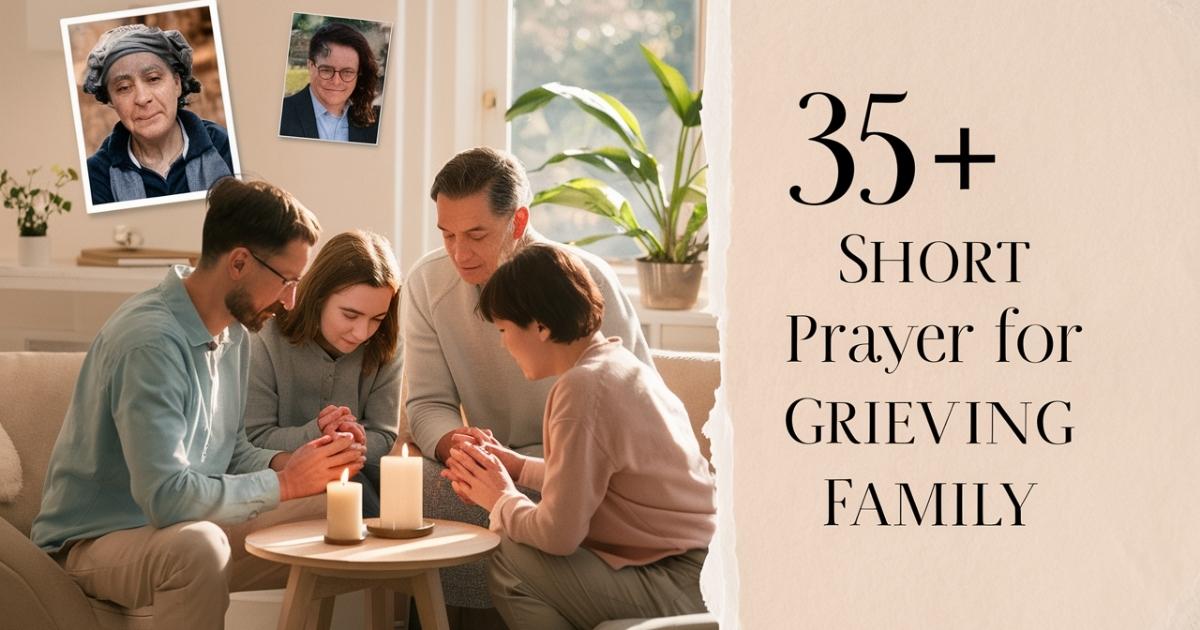 Short Prayer for Grieving Family 